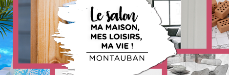 Salon ma maison mes loisirs ma vie de Montauban